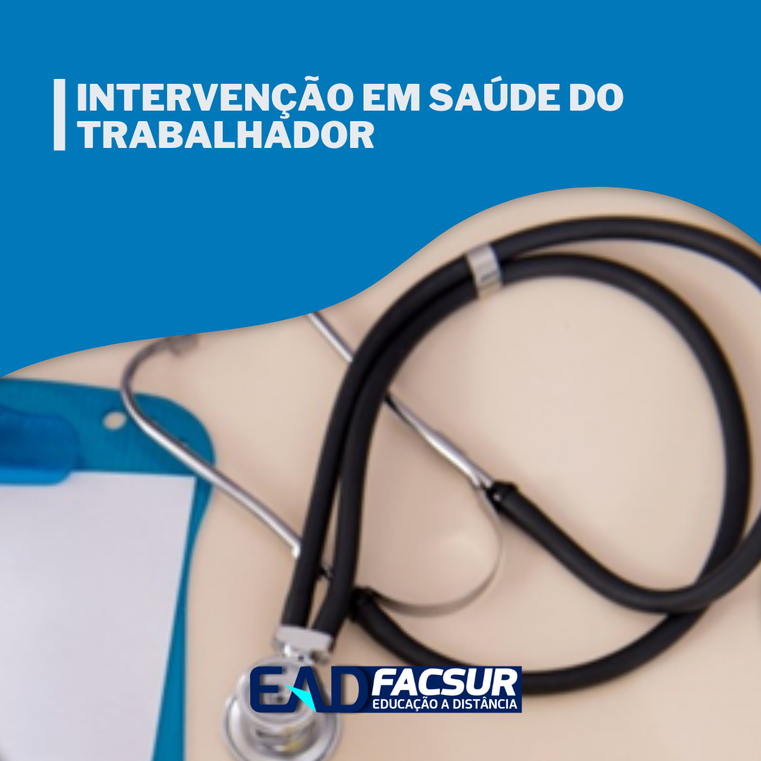 Intervenção em Saúde do Trabalhador - Esp. Saúde do Trabalhador