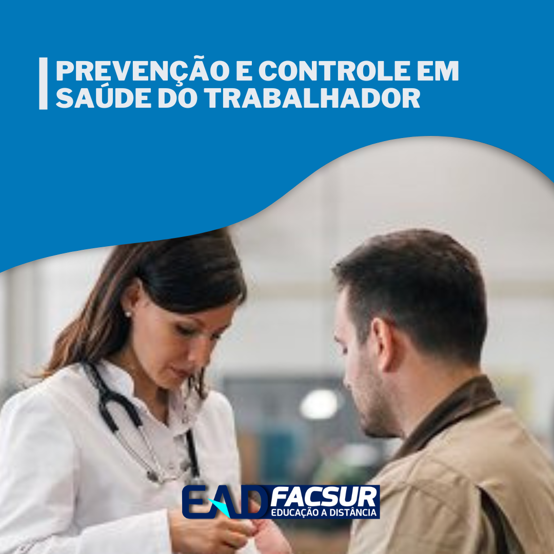 Prevenção e Controle em Saúde do Trabalhador - Esp. Saúde do Trabalhador