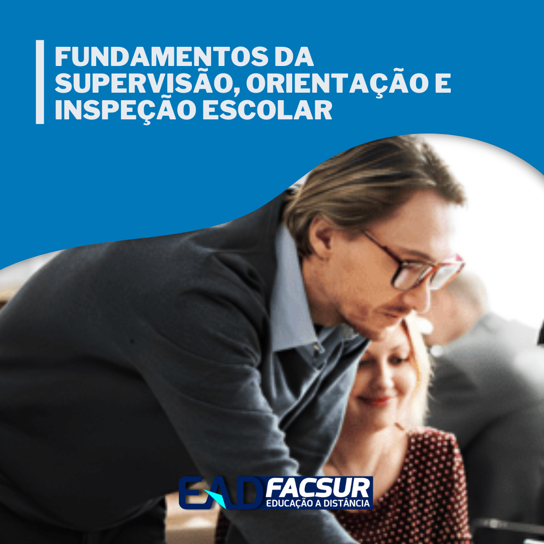 Fundamentos da Supervisão, Orientação e Inspeção Escolar - Esp. em Docência no Ensino Superior