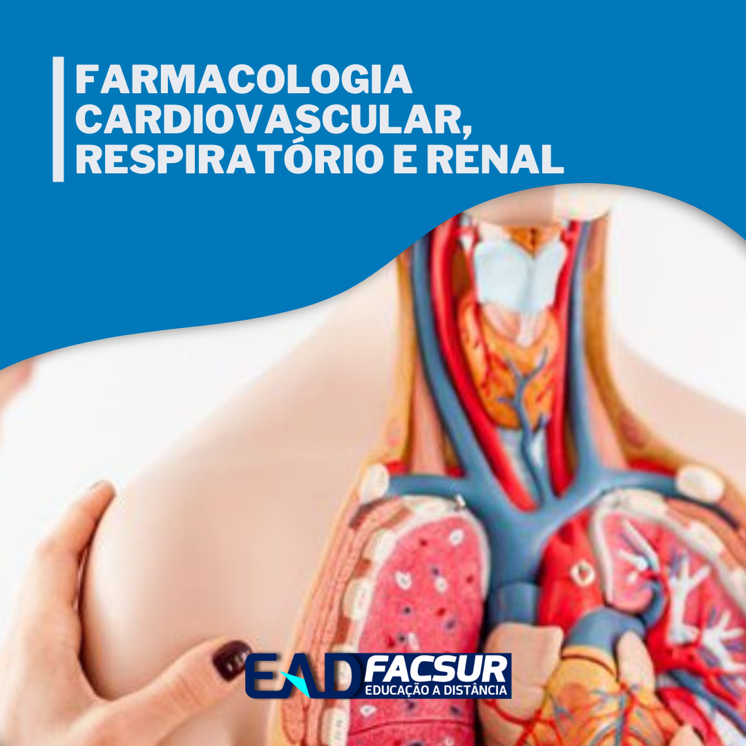 Farmacologia Cardiovascular, Respiratório e Renal - Esp. em Farmácia Clínica e Hospitalar