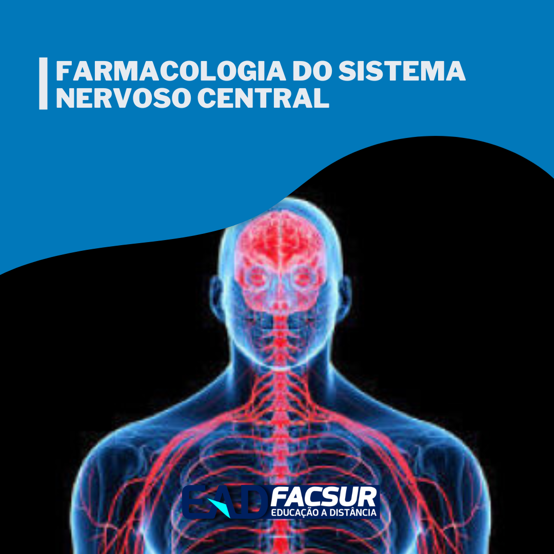 Farmacologia do Sistema Nervoso Central - Esp. em Farmácia Clínica e Hospitalar