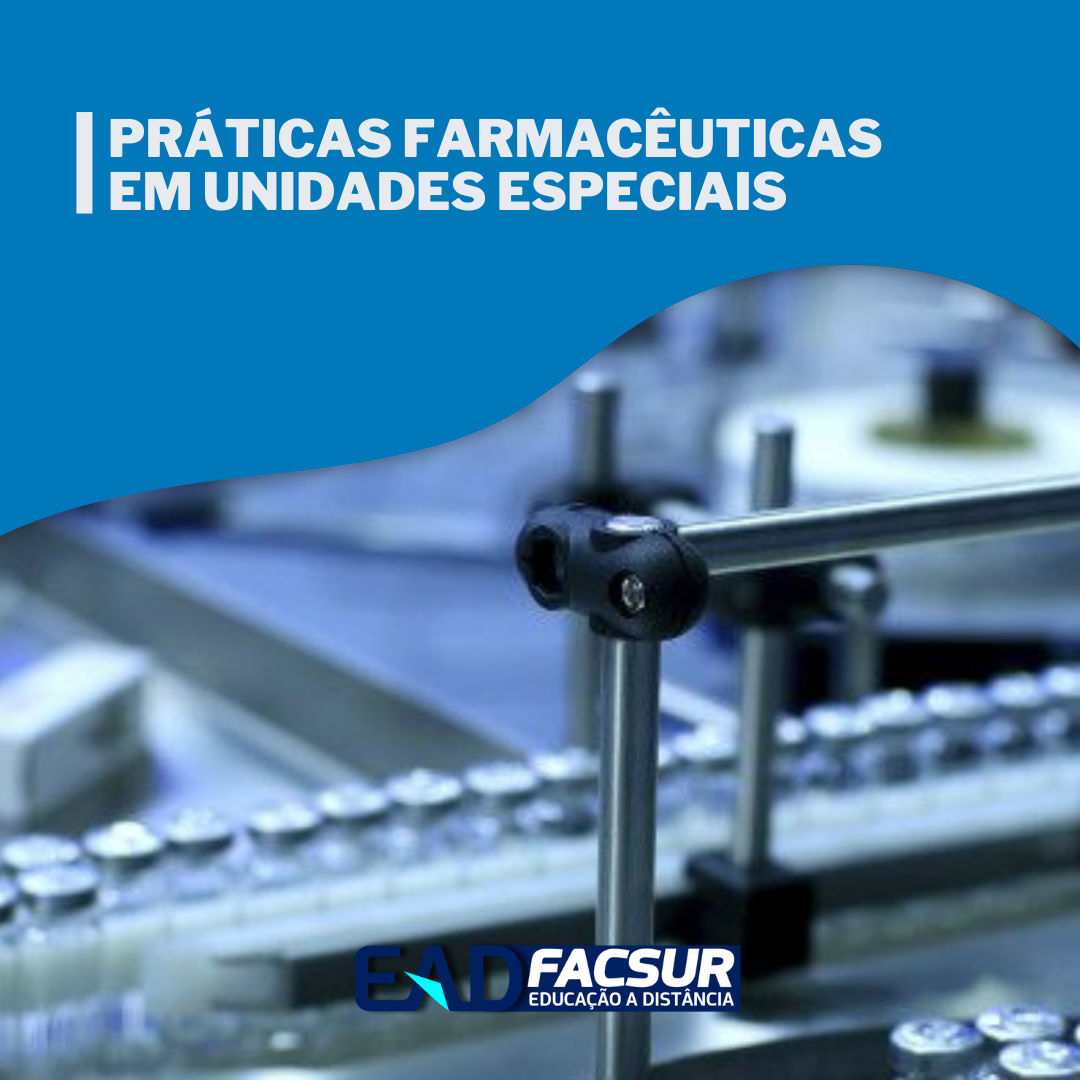 Práticas Farmacêuticas em Unidades Especiais - Esp. em Farmácia Clínica e Hospitalar